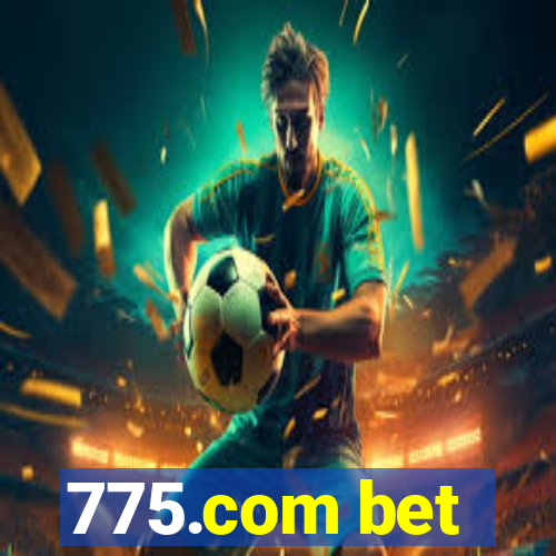 775.com bet